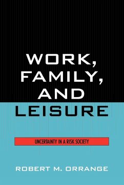 Work, Family, and Leisure - Orrange, Robert M.