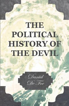 The Political History of the Devil - Defoe, Daniel