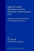 Judge Sir Gerald Fitzmaurice and the Discipline of International Law