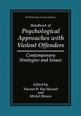 Handbook of Psychological Approaches with Violent Offenders