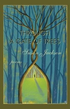 Through a Gate of Trees - Jackson, Susan