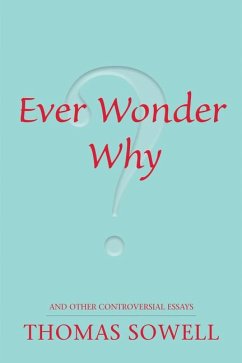 Ever Wonder Why? - Sowell, Thomas