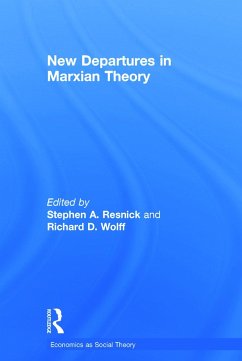 New Departures in Marxian Theory - Resnick, Stephen; Wolff, Richard