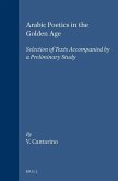 Arabic Poetics in the Golden Age: Selection of Texts Accompanied by a Preliminary Study