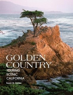 Golden Country: Touring Scenic California - Neider, Susan