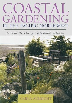 Coastal Gardening in the Pacific Northwest - Albright, Carla