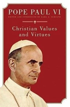 Christian Values and Virtues - Pope Paul VI