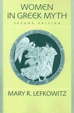 Women in Greek Myth - Lefkowitz, Mary R.