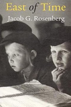 East of Time - Rosenberg, Jacob G.