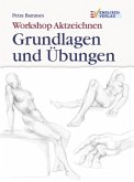 Workshop Aktzeichnen, Grundlagen und Übungen