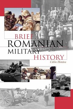 Brief Romanian Military History - Hentea, Calin