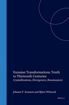 Eurasian Transformations, Tenth to Thirteenth Centuries: Crystallizations, Divergences, Renaissances