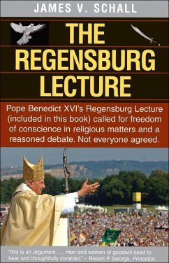 The Regensburg Lecture - Schall, James V.