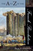 The A to Z of the French Revolution The A to Z of the French Revolution