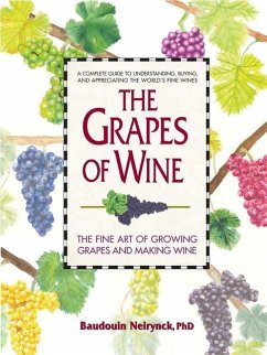 The Grapes of Wine: The Fine Art of Growing Grapes and Making Wine - Neirynck, Baudouin