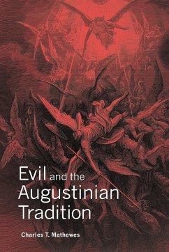 Evil and the Augustinian Tradition - Mathewes, Charles T.