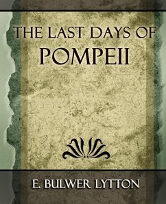 The Last Days of Pompeii - 1887 - E. Bulwer Lytton, Bulwer Lytton; E. Bulwer Lytton