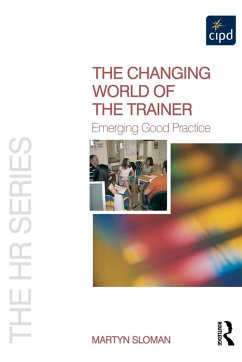 The Changing World of the Trainer - Sloman, Martyn