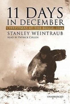 11 Days in December: Christmas at the Bulge, 1944 - Weintraub, Stanley
