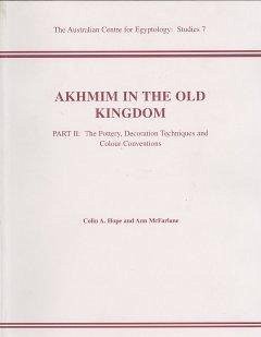 Akhmim in the Old Kingdom: Part 2 - Hope, Colin A.; Mcfarlane, A.