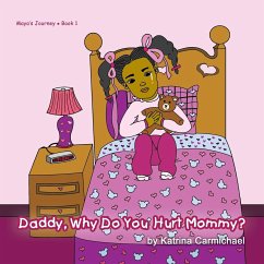 Daddy, Why Do You Hurt Mommy? - Carmichael, Katrina