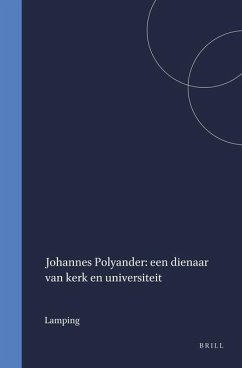 Johannes Polyander: Een Dienaar Van Kerk En Universiteit - Lamping