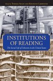Institutions of Reading: The Social Life of Libraries in the United States