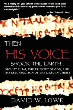 THEN HIS VOICE SHOOK THE EARTH . . . - Lowe, David W.