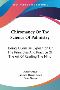 Chiromancy Or The Science Of Palmistry - Frith, Henry; Allen, Edward Heron