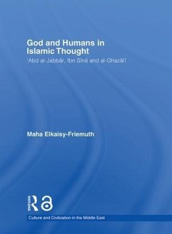 God and Humans in Islamic Thought - Elkaisy-Friemuth, Maha