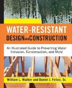 Water-Resistant Design and Construction - Walker, William L; Felice, Dan