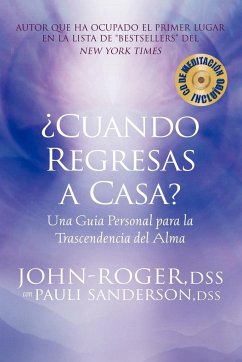 Cuando Regresas A Casa? - John-Roger; Sanderson, Pauli