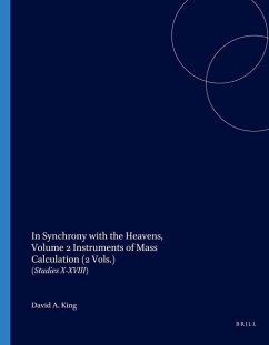 In Synchrony with the Heavens, Volume 2 Instruments of Mass Calculation - King, David