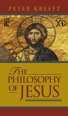 The Philosophy of Jesus - Kreeft, Peter