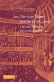 Early American Theatre from the Revolution to Thomas Jefferson