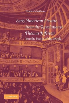 Early American Theatre from the Revolution to Thomas Jefferson - Nathans, Heather S.