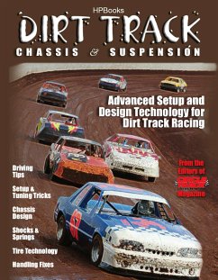 Dirt Track Chassis & Suspension: Advanced Setup and Design Technology for Dirt Track Racing - The Editor of Circle Track Magazine