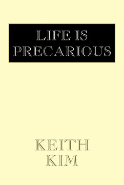 Life Is Precarious - Kim, Keith