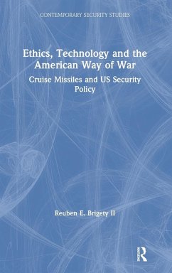 Ethics, Technology and the American Way of War - Brigety, Reuben E