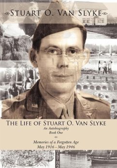 The Life of Stuart O. Van Slyke - Slyke, Stuart O. van