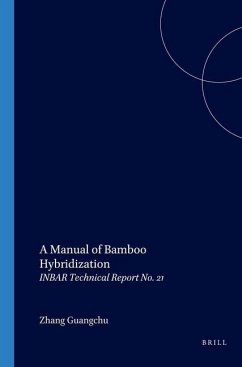 A Manual of Bamboo Hybridization: Inbar Technical Report No. 21 - Guangchu