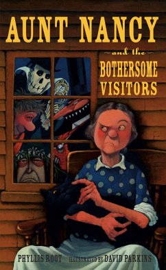 Aunt Nancy and the Bothersome Visitors - Root, Phyllis