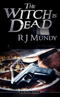 The Witch Is Dead - Mundy, R. J.