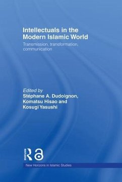 Intellectuals in the Modern Islamic World - Dudoignon, Stephane A. / Hisao, Komatsu / Yasushi, Kosugi (eds.)