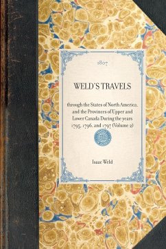 WELD'S TRAVELS~through the States of North America, and the Provinces of Upper and Lower Canada During the years 1795, 1796, and 1797 (Volume 2) - Isaac Weld