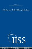 Politics and Civil Military Relations