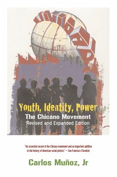 Youth, Identity, Power: The Chicano Movement - Munoz, Carlos
