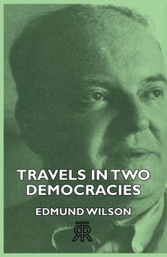 Travels In Two Democracies - Wilson, Edmund