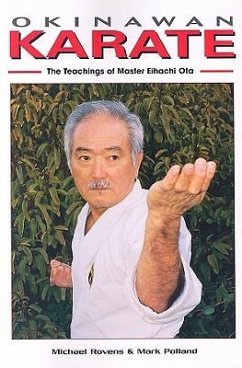 Okinawan Karate: The Teachings of Master Eihachi Ota - Polland, Mark; Rovens, Michael