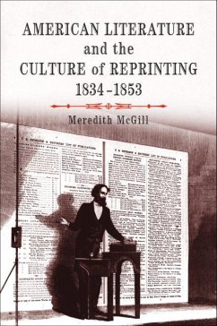 American Literature and the Culture of Reprinting, 1834-1853 - McGill, Meredith L